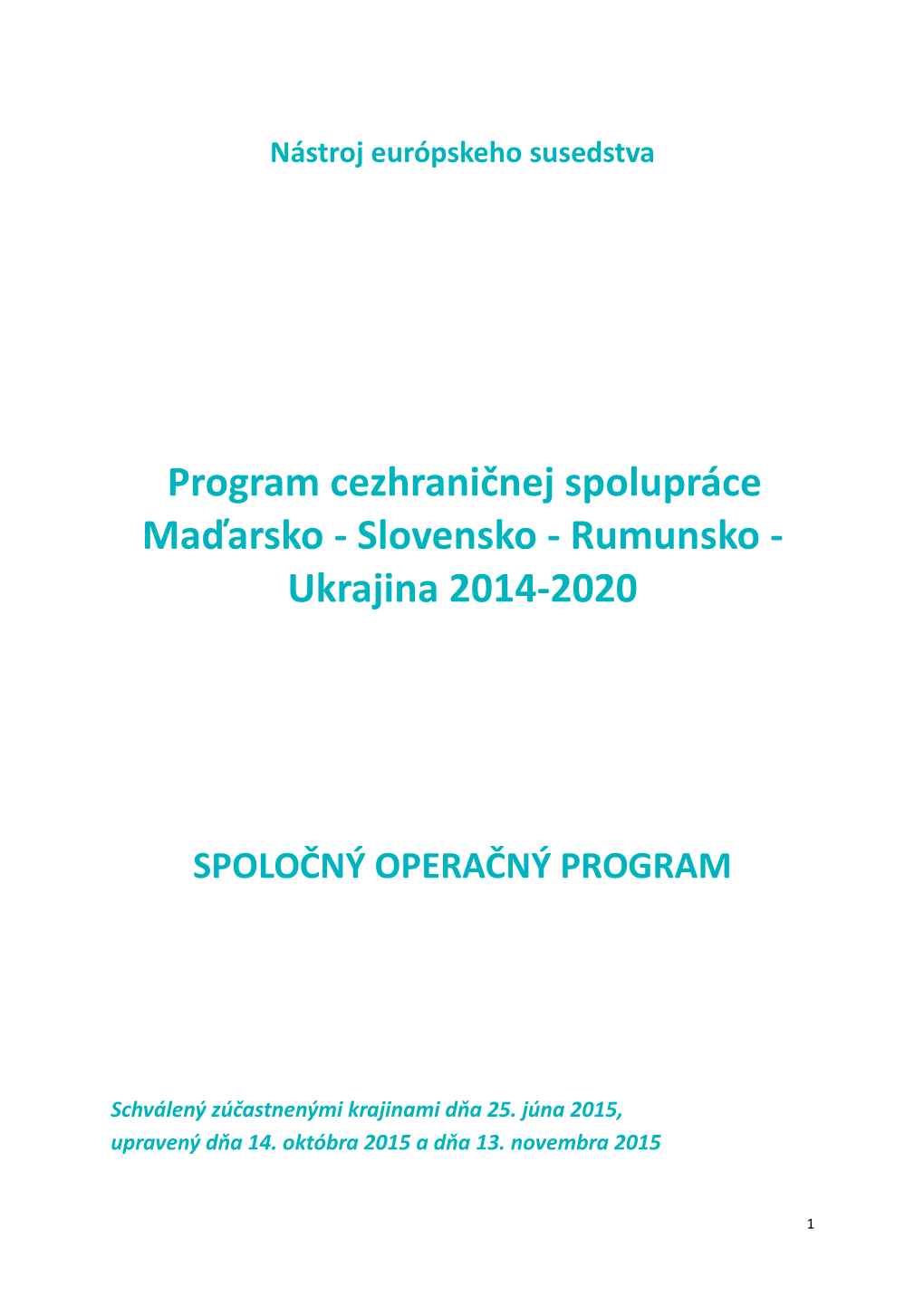 Program Cezhraničnej Spolupráce Maďarsko - Slovensko - Rumunsko