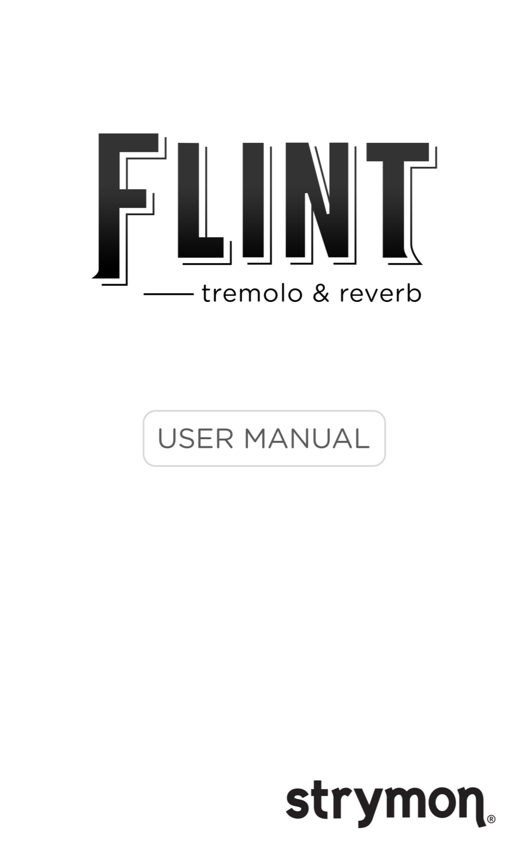 Flint- Tremolo & Reverb User Manual