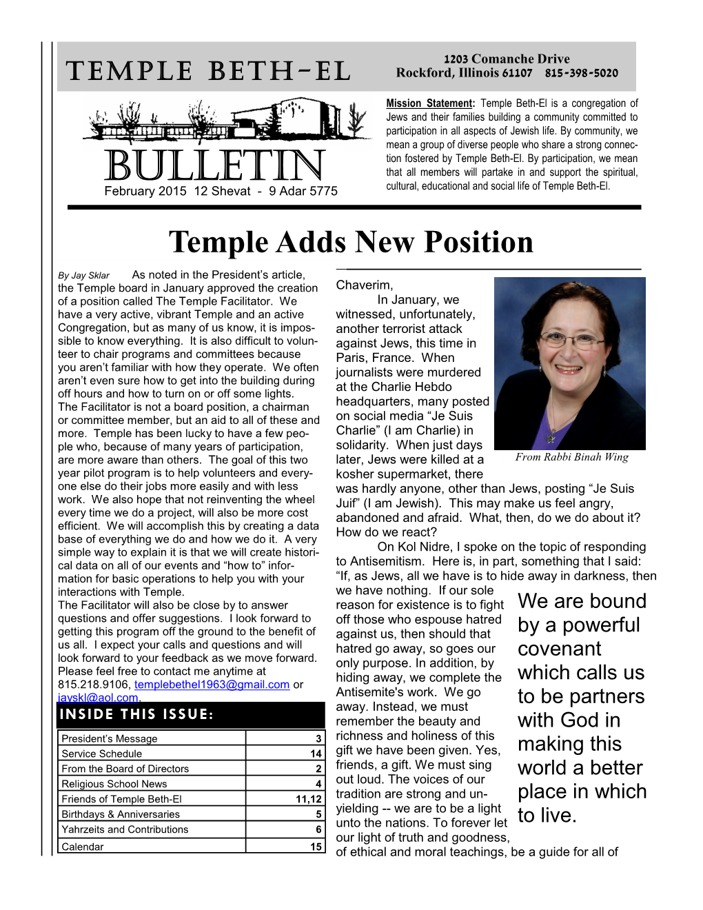 Bulletin That All Members Will Partake in and Support the Spiritual, February 2015 12 Shevat - 9 Adar 5775 Cultural, Educational and Social Life of Temple Beth-El