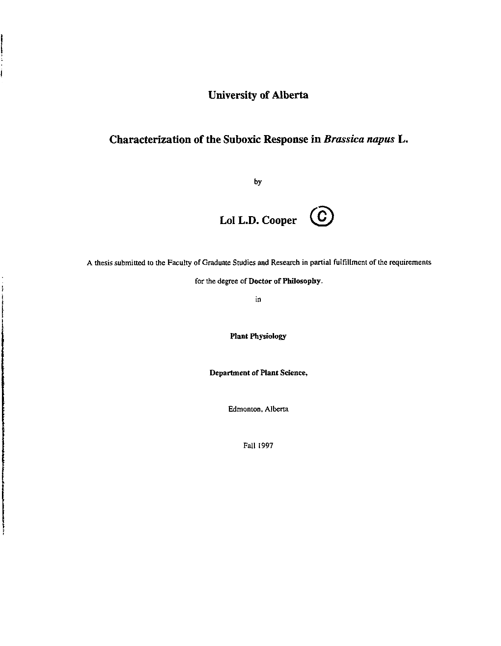 University of Alberta Characterïzation of the Suboxic Response in Brassica Napus L. LOI L.D. Cooper 0