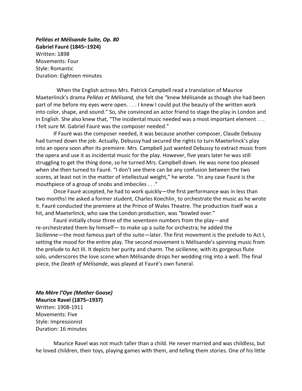 Pelléas Et Mélisande Suite, Op. 80 Gabriel Fauré (1845–1924) Written: 1898 Movements: Four Style: Romantic Duration: Eighteen Minutes