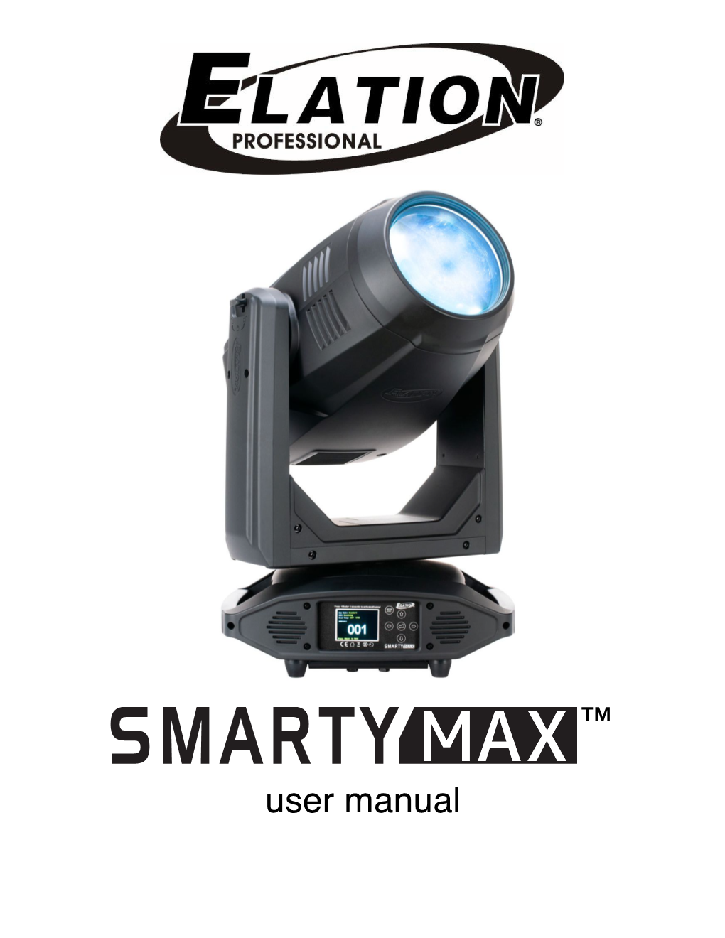ELATION SMARTY MAX SYSTEM MENU - Supports Software Versions: ≥ 1.3.1 Features Are Subject to Change Without Notice