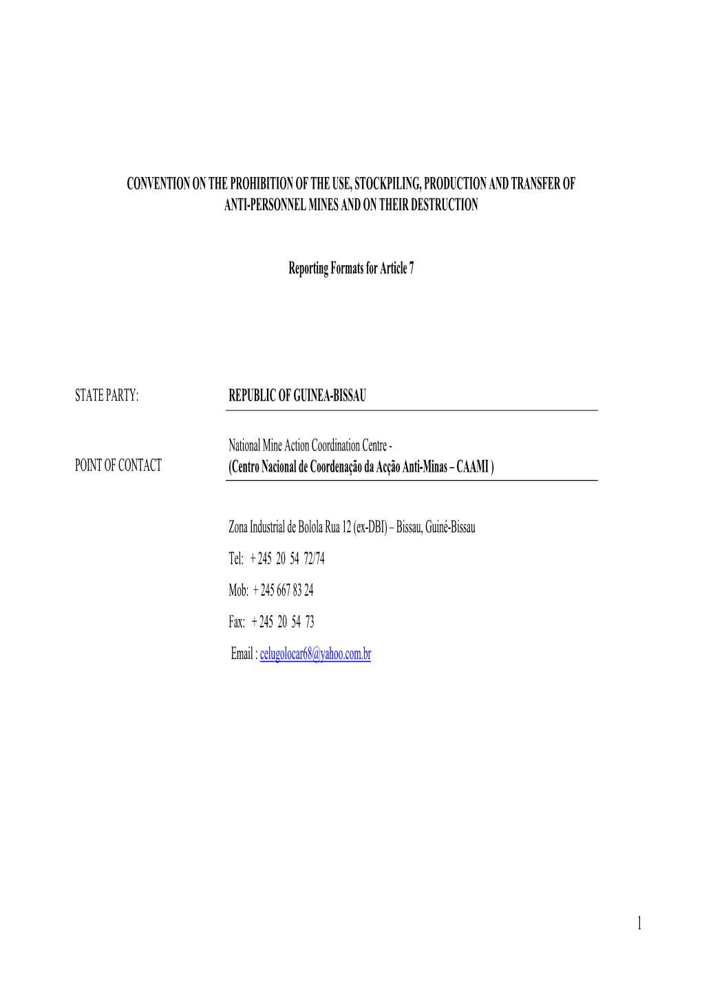 Convention on the Prohibition of the Use, Stockpiling, Production and Transfer of Anti-Personnel Mines and on Their Destruction