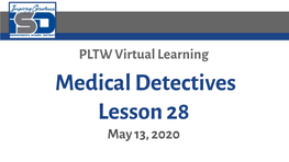 Medical Detectives Lesson 28 May 13, 2020