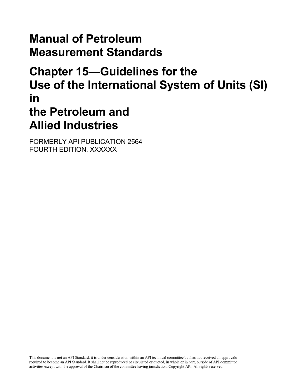 Manual of Petroleum Measurement Standards Chapter 15—Guidelines for the Use of the International System of Units (SI) in the Petroleum and Allied Industries