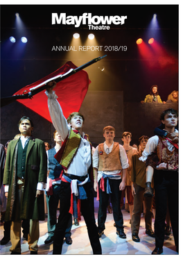 ANNUAL REPORT 2018/19 Mayflower Theatre ANNUAL REPORT 2018–2019