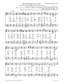 Out of the Deep I Cry to Thee CONFESSION/ABSOLUTION (Also Known As from Depths of Woe I Cry to Thee) Words: Martin Luther, 1524