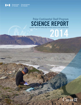 Polar Continental Shelf Program Science Report 2014: Logistical Support for Leading-Edge Scientific Research in the Canadian Arctic