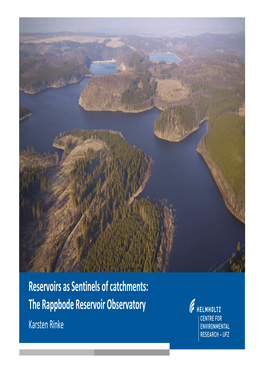 The Rappbode Reservoir Observatory Karsten Rinke Reservoirs As Integrated Samplers of Catchments