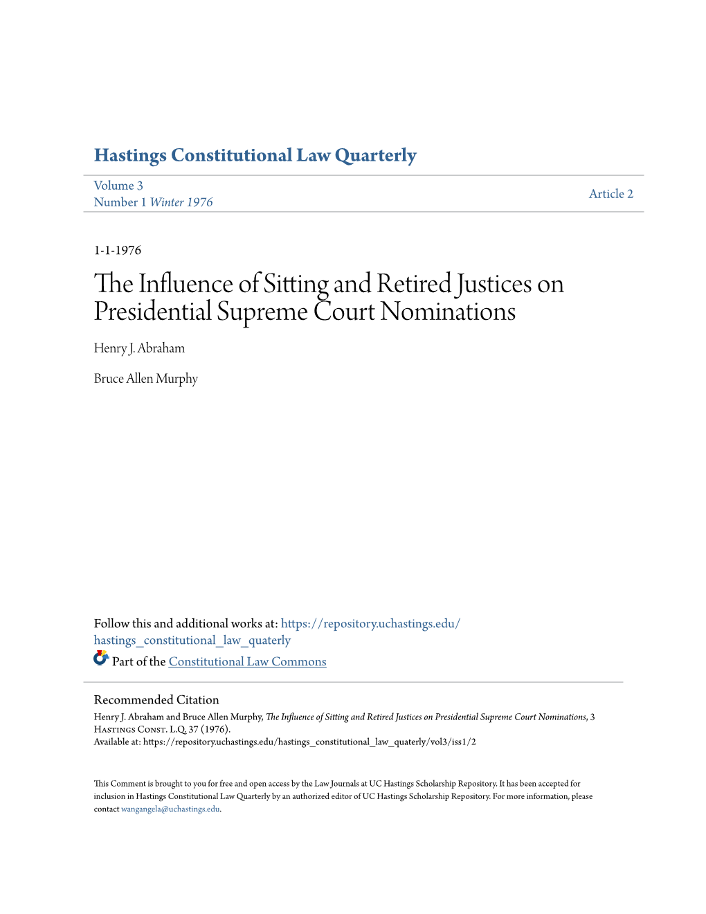 The Influence of Sitting and Retired Justices on Presidential Supreme Court Nominations, 3 Hastings Const