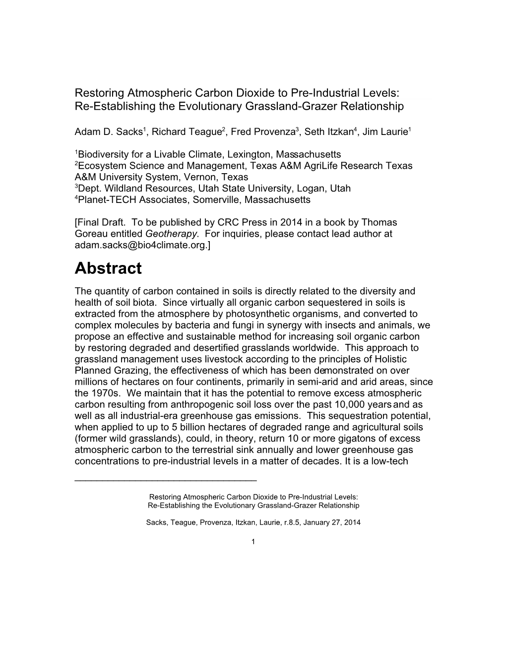 Abstract the Quantity of Carbon Contained in Soils Is Directly Related to the Diversity and Health of Soil Biota