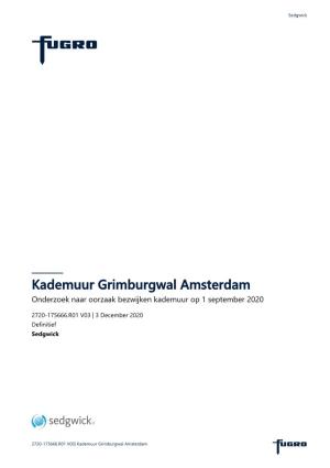 Kademuur Grimburgwal Amsterdam Onderzoek Naar Oorzaak Bezwijken Kademuur Op 1 September 2020