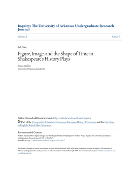 Figure, Image, and the Shape of Time in Shakespeare's History Plays Susan Walker University of Arkansas, Fayetteville