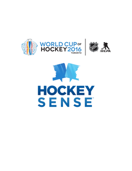 Hockey SENSE Summit: Summary Event Date: Monday, September 19, 2016 Location: Hockey Hall of Fame | Toronto, on Canada