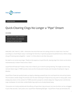 Quick-Clearing Clogs No Longer a "Pipe" Dream