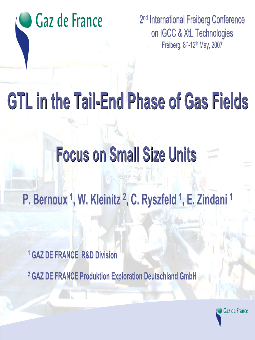 GTL in the Tail-End Phase of Gas Fields Focus on Small Size Units 1Bernoux, P
