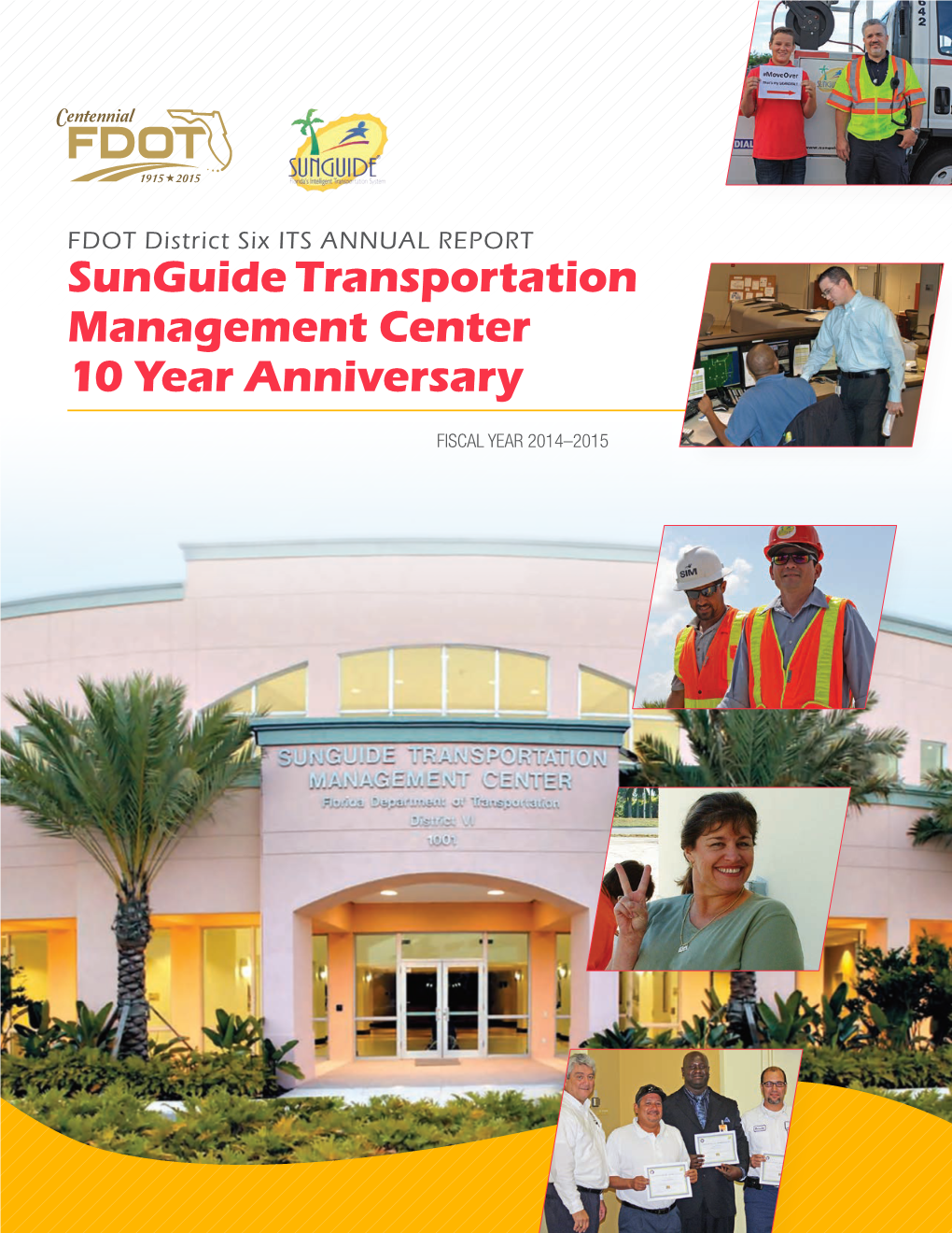 Sunguide Transportation Management Center 10 Year Anniversary