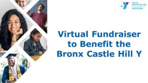 Virtual Fundraiser to Benefit the Bronx Castle Hill Y Our Story