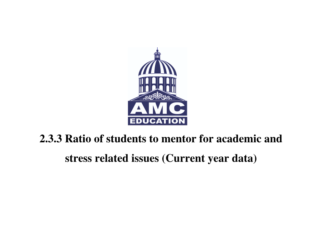 2.3.3 Ratio of Students to Mentor for Academic and Stress Related Issues (Current Year Data)