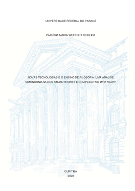 Universidade Federal Do Paraná Patrícia Maria Weffort Teixeira Novas Tecnologias E O Ensino De Filosofia: Uma Análise Simondo