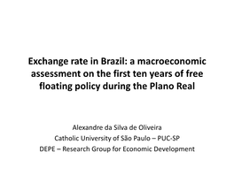 Exchange Rate in Brazil: a Macroeconomic Assessment on the First Ten Years of Free Floating Policy During the Plano Real