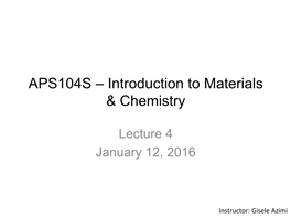 APS104S – Introduction to Materials & Chemistry