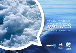 YOUR MARINE VALUES PUBLIC REPORT 2013 Acknowledgements