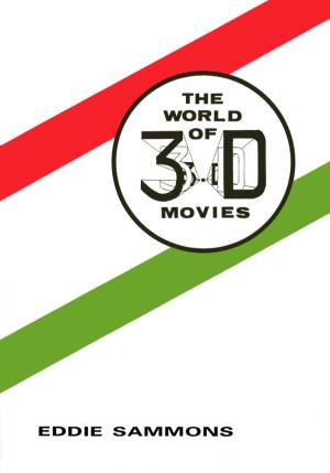 The World of 3D Movies” by Eddie Sammons 12 September 2005