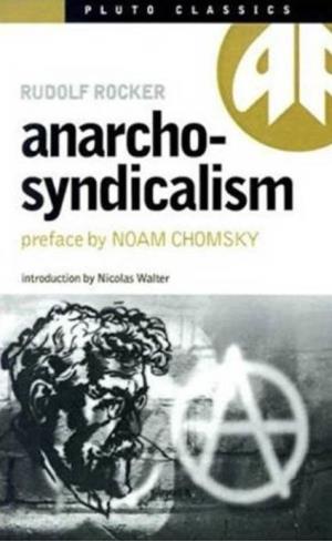 Rocker's Anarcho-Syndicalism, After Far Too Many Years, Is an Event of Much Importance for People Who Are Concerned with Problems of Liberty and Justice