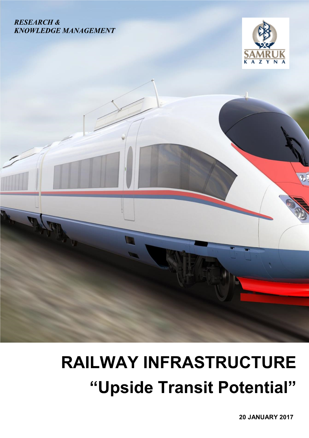 RAILWAY INFRASTRUCTURE “Upside Transit Potential”