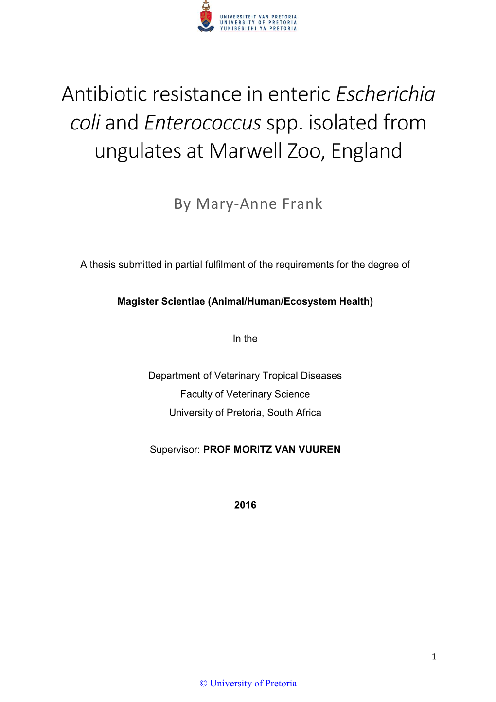 Antibiotic Resistance in Enteric Escherichia Coli and Enterococcus Spp. Isolated from Ungulates at Marwell Zoo, England