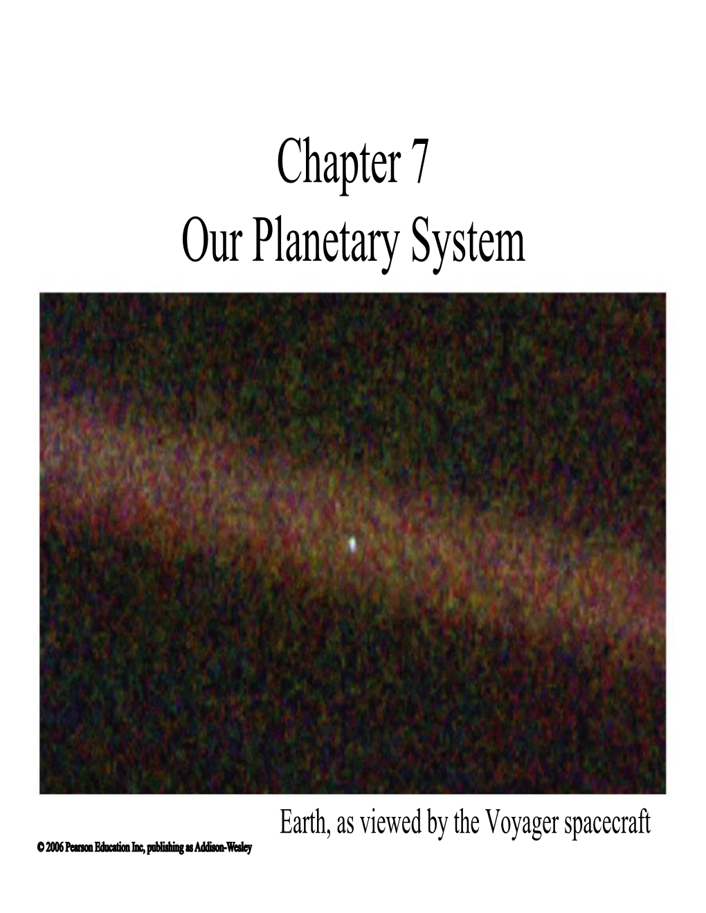 Chapter 7 Our Planetary System