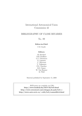 International Astronomical Union Commission 42 BIBLIOGRAPHY of CLOSE BINARIES No. 89
