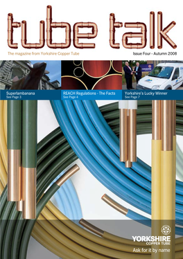 The Magazine from Yorkshire Copper Tube Issue Four - Autumn 2008