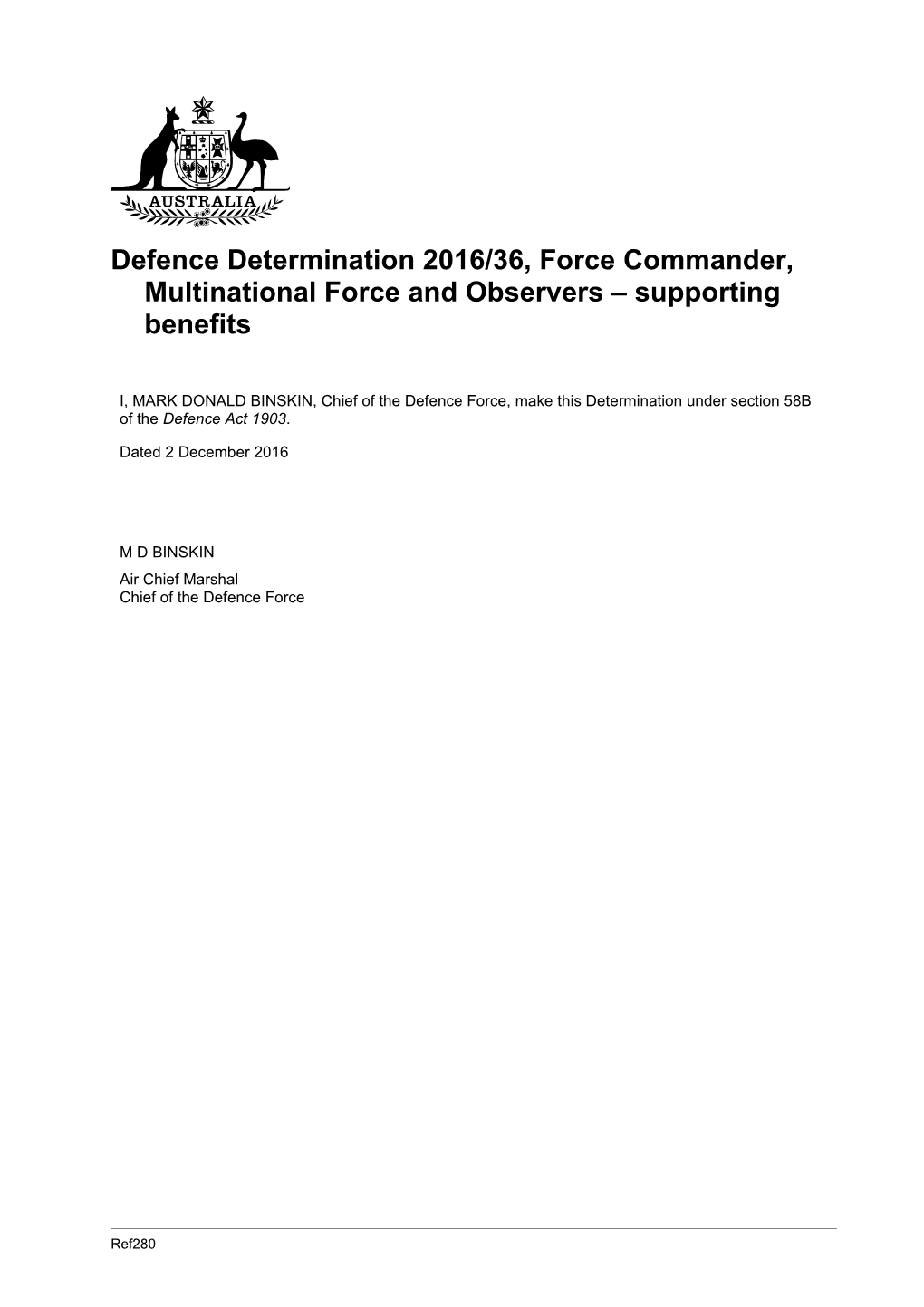 Defence Determination 2016/36, Force Commander, Multinational Force and Observers Supporting