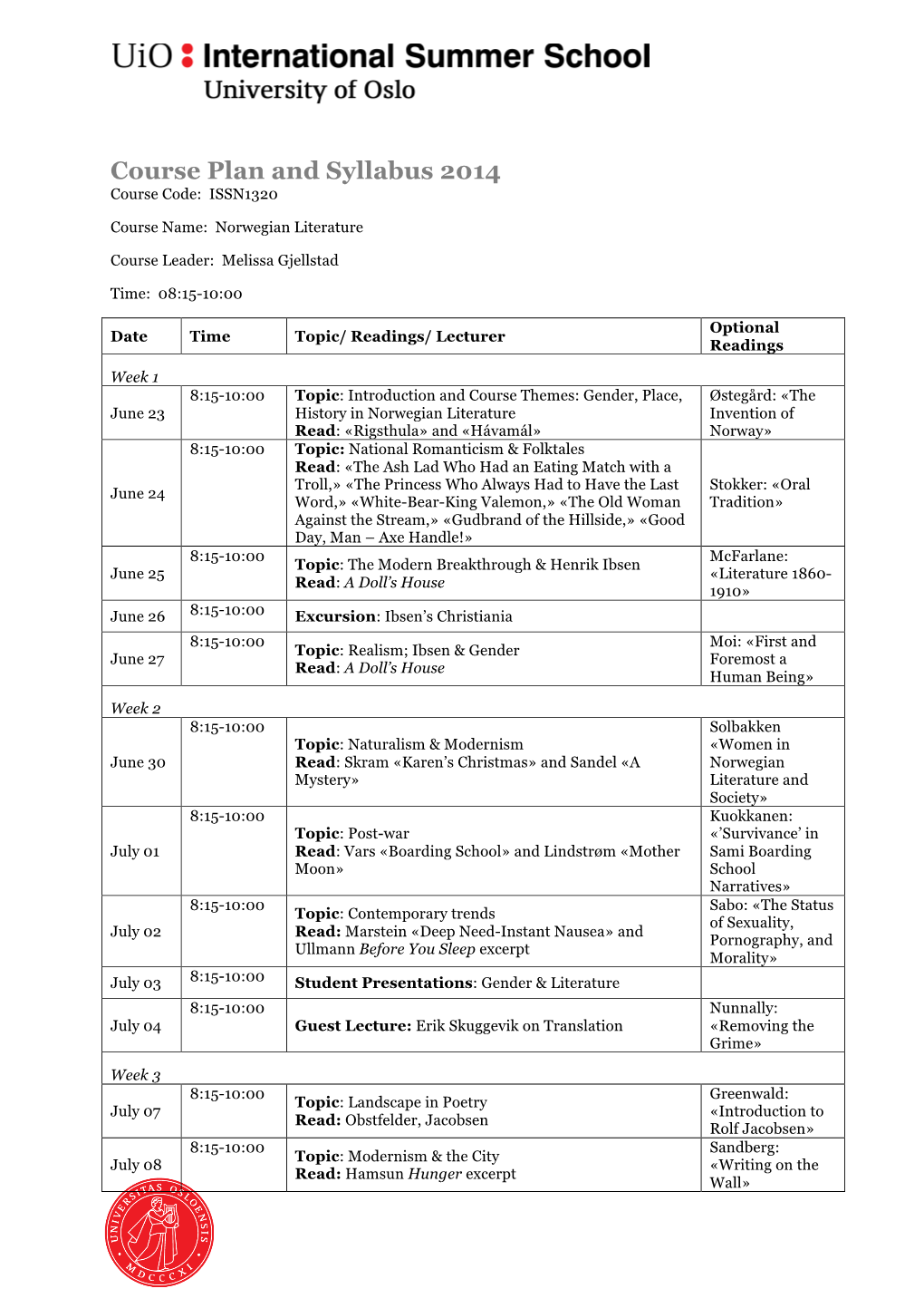 Course Plan and Syllabus 2014 Course Code: ISSN1320