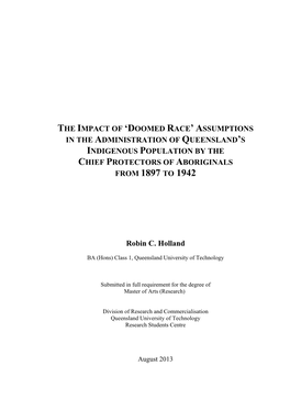 Doomed Race’ Assumptions in the Administration of Queensland’S Indigenous Population by the Chief Protectors of Aboriginals from 1897 to 1942