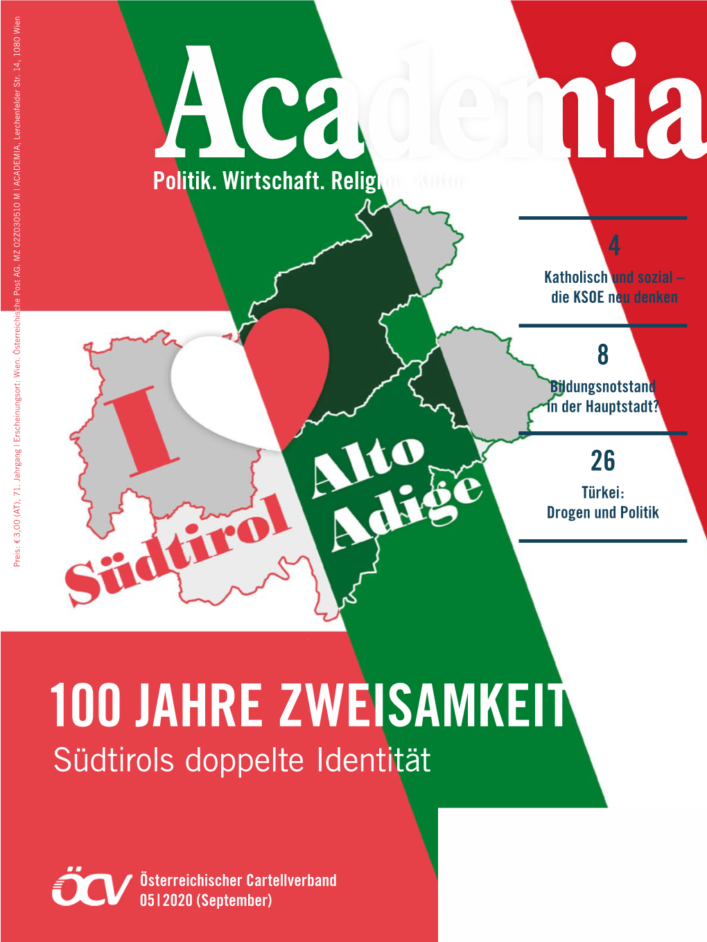 100 JAHRE ZWEISAMKEIT Südtirols Doppelte Identität Doppelte Südtirols 05 | 2020 (September) |2020 05 Cartellverband Österreichischer Politik