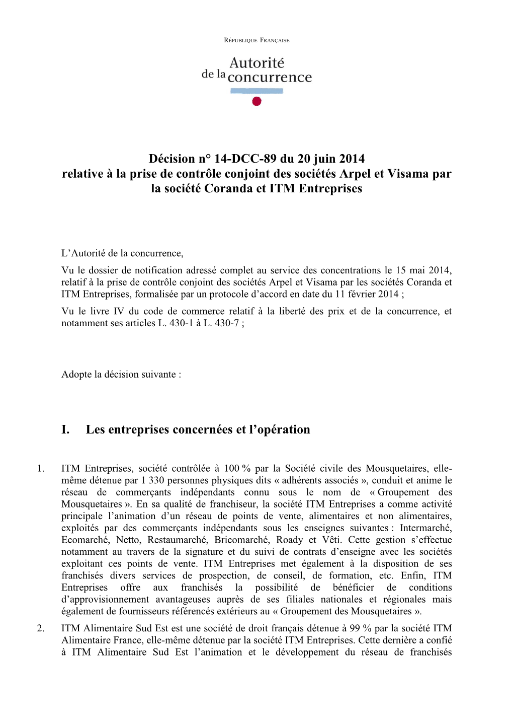 Décision N° 14-DCC-89 Du 20 Juin 2014 Relative À La Prise De Contrôle Conjoint Des Sociétés Arpel Et Visama Par La Société Coranda Et ITM Entreprises