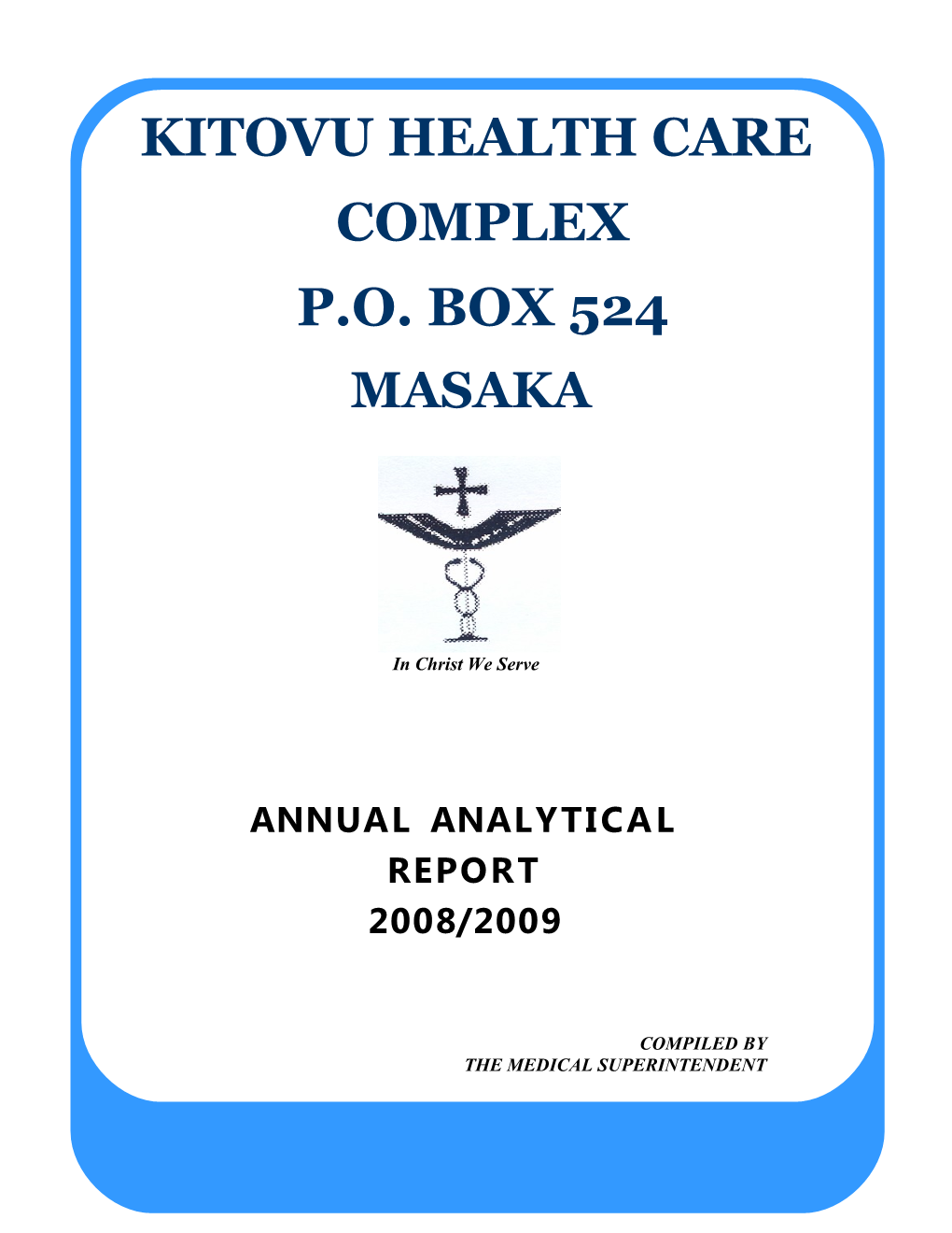 Kitovu Health Care Complex P.O. Box 524 Masaka