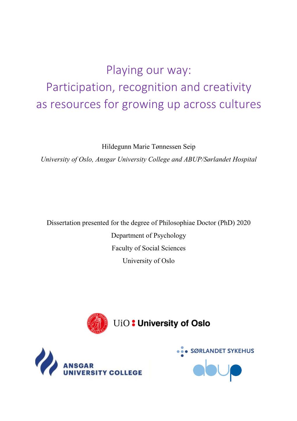 Participation, Recognition and Creativity As Resources for Growing up Across Cultures