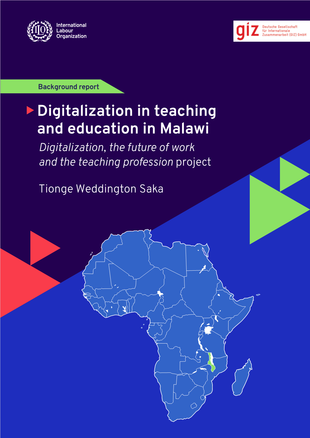 Digitalization in Teaching and Education in Malawi Digitalization, the Future of Work and the Teaching Profession Project