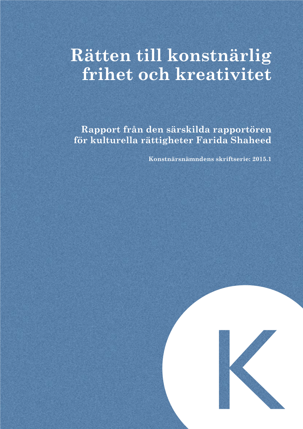 Rätten Till Konstnärlig Frihet Och Kreativitet