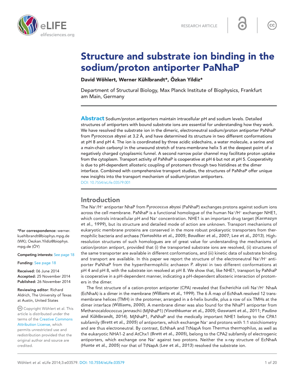 Structure and Substrate Ion Binding in the Sodium/Proton Antiporter Panhap David Wöhlert, Werner Kühlbrandt*, Özkan Yildiz*