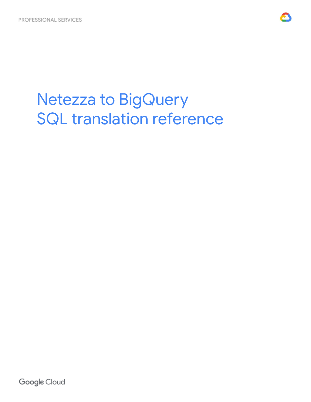 Netezza to Bigquery SQL Translation Reference Contents About This Document 4