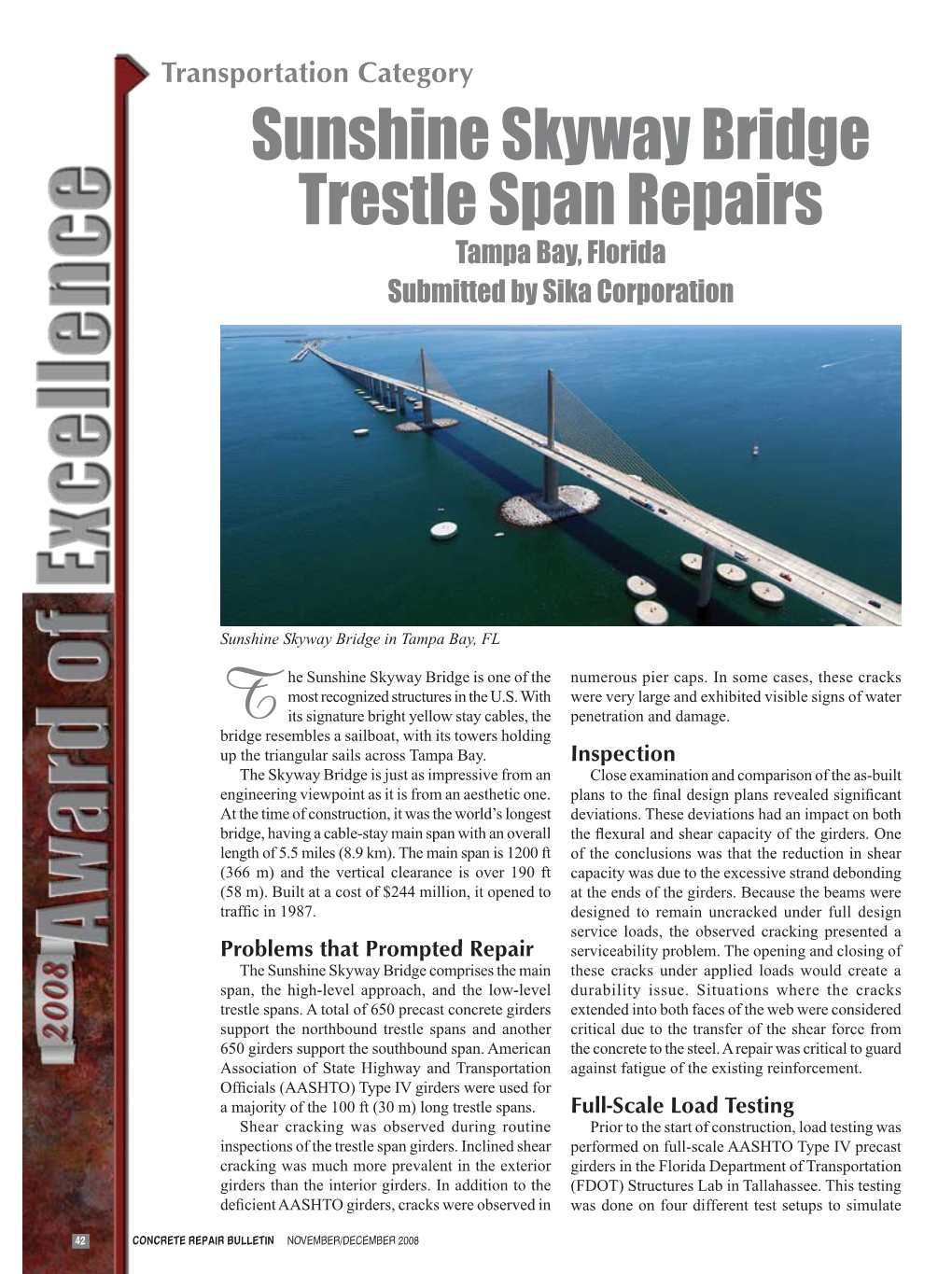 Sunshine Skyway Bridge Trestle Span Repairs Tampa Bay, Florida Submitted by Sika Corporation