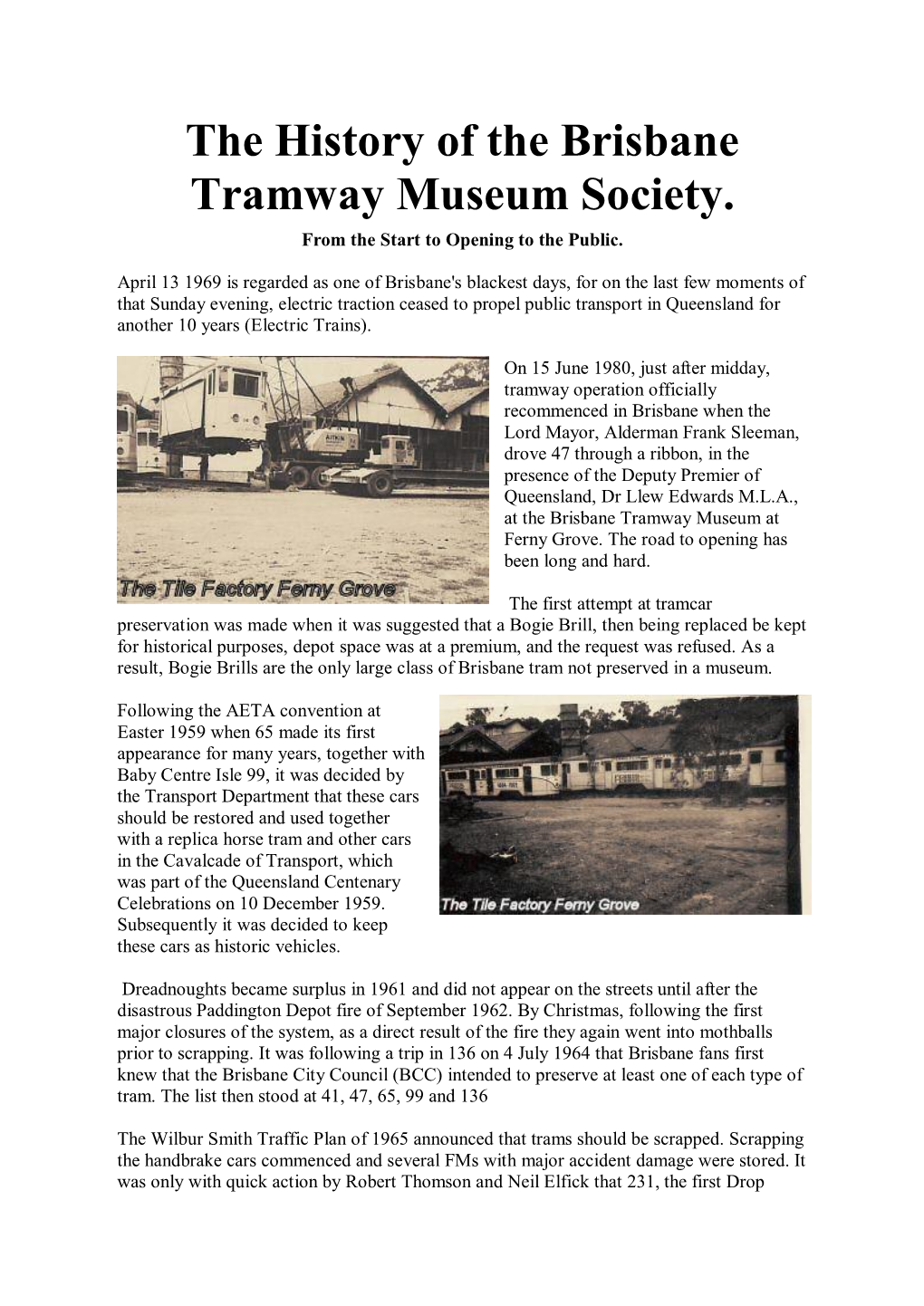 The History of the Brisbane Tramway Museum Society. from the Start to Opening to the Public