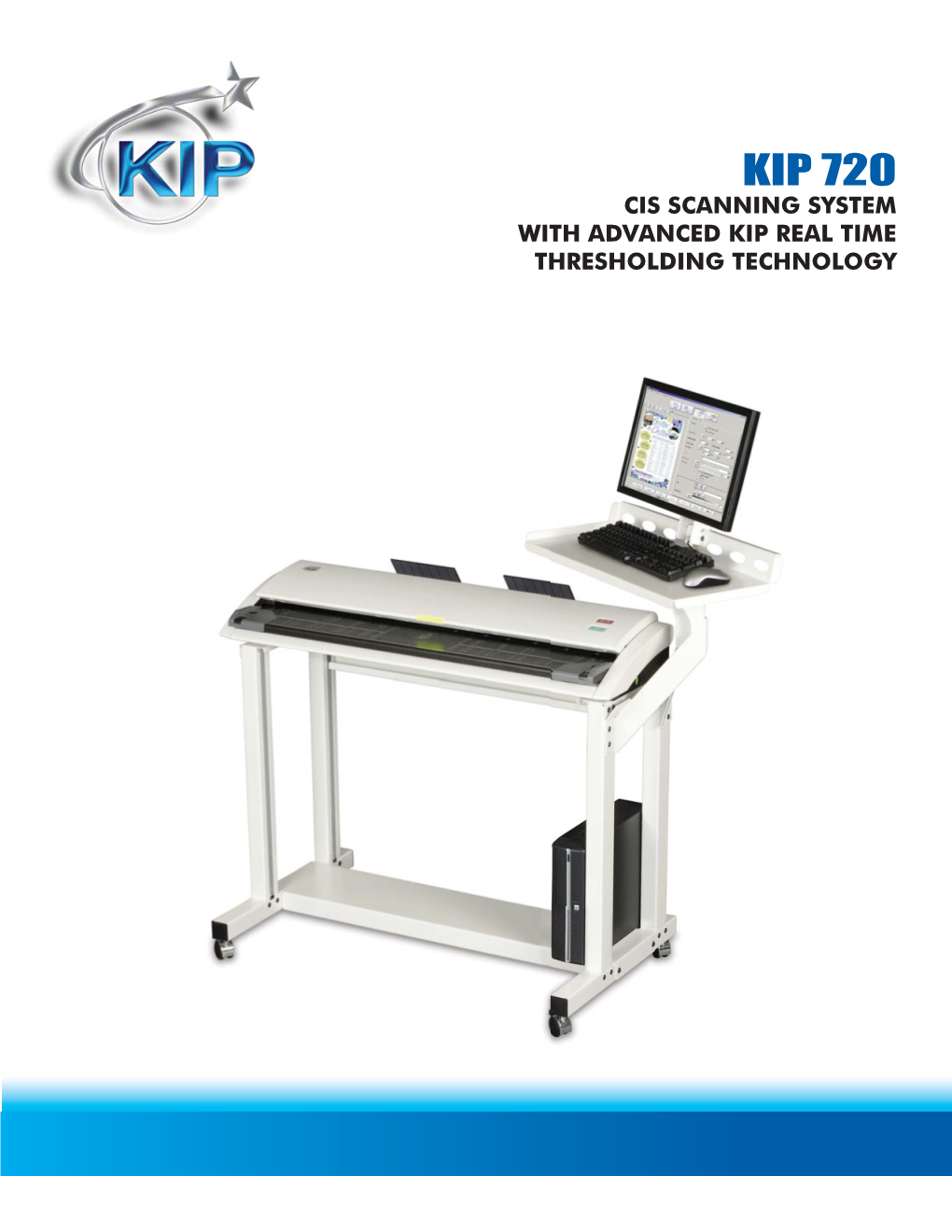 Kip 720 Cis Scanning System with Advanced Kip Real Time Thresholding Technology Kkipip 720720 Scanningscanning Ssystemystem