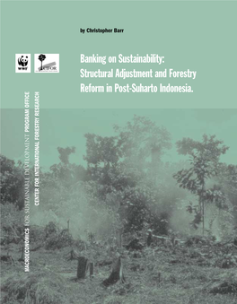 Banking on Sustainability: Structural Adjustment and Forestry Reform in Post-Suharto Indonesia