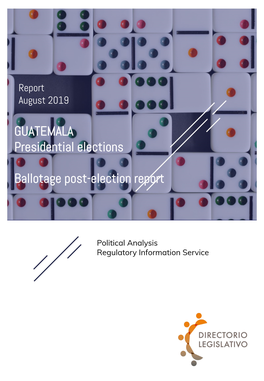 GUATEMALA Presidential Elections Ballotage Post-Election Report